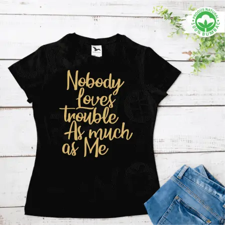 Set tricouri personalizate pentru mama si fiica "nobody loves trouble as much as me" text auriu [2]