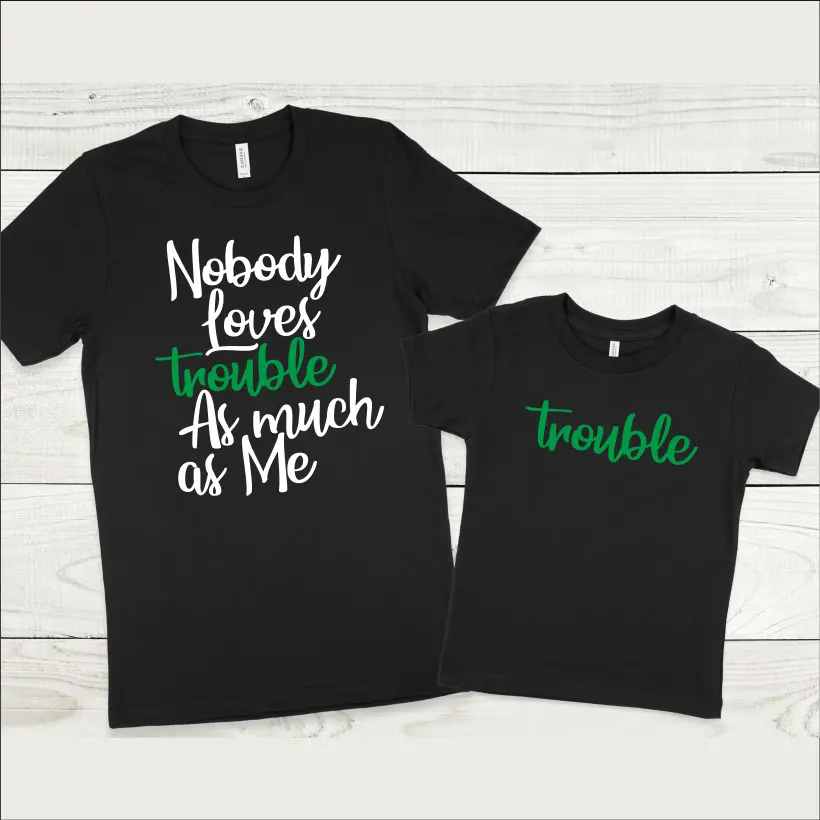 Set tricouri personalizate pentru mama si fiu "Nobody loves trouble as much as me" [2]