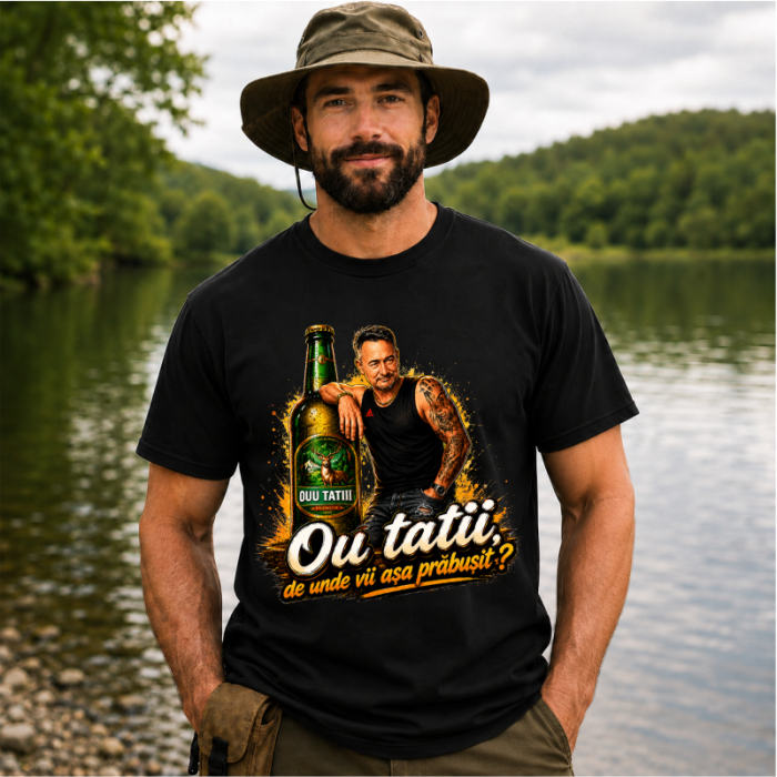 Tricou Amuzant „Ouu Tatii, De Unde Vii Așa Prăbușit?” [2]