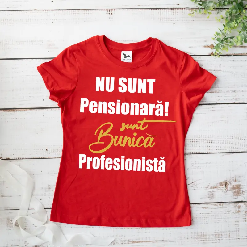 Tricou "Nu sunt pensionara sunt bunica profesionista" [1]