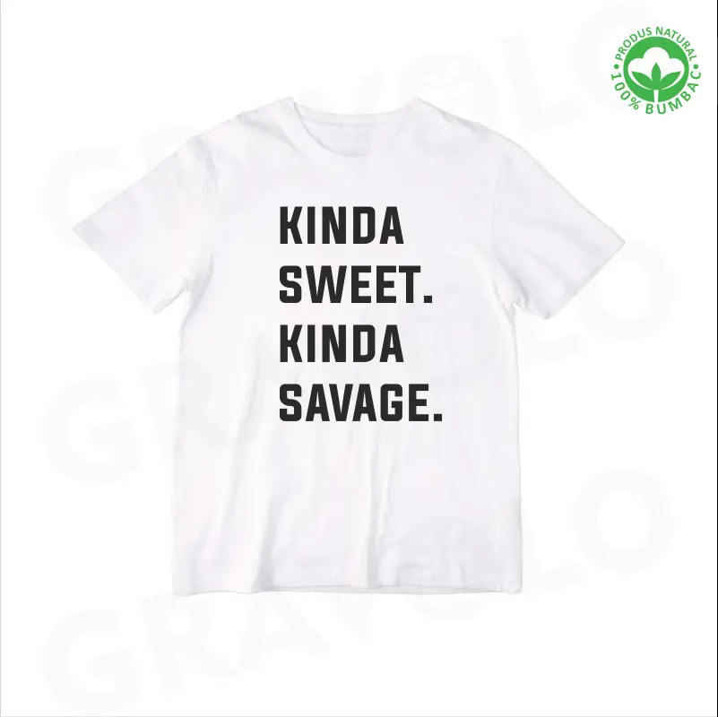 Tricou personalizat Kinda sweet.Kinda Savage [3]