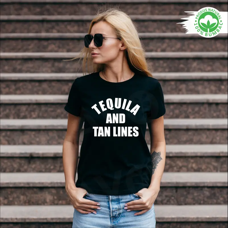 Tricou personalizat: "Tequila and tan lines"  [3]