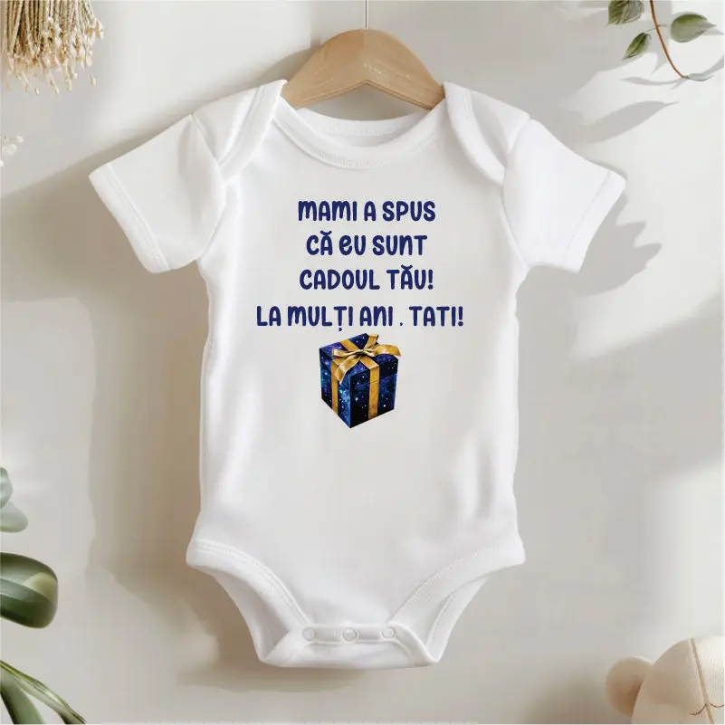 Body bebelusi personalizate - Body-personalizat-cu-mesajul-Mami-a-spus-ca-eu-sunt-cadoul-tau-La-multi-ani-TATI