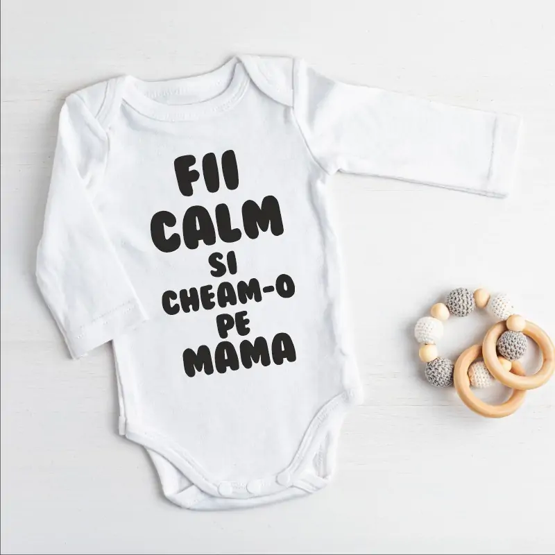 Body personalizat: "Fii calm si cheam-o pe mama" (bebelusi)