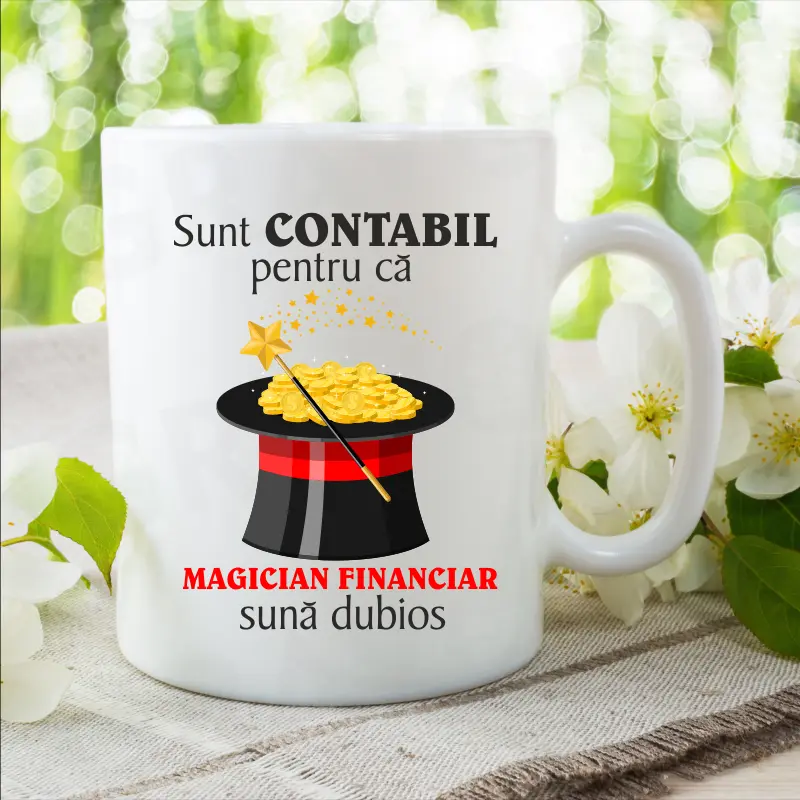Cani Personalizate - Cana personalizata cu mesajul "sunt contabil pentru ca magician financiar suna dubios​​​​​​​"
