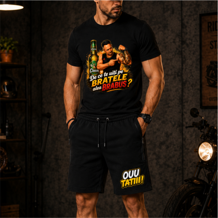 Compleu Personalizat „De ce te uiți pe brațele alea BRABUS?” – Tricou și Pantaloni Scurți | Colecția OUU TATIII [1]