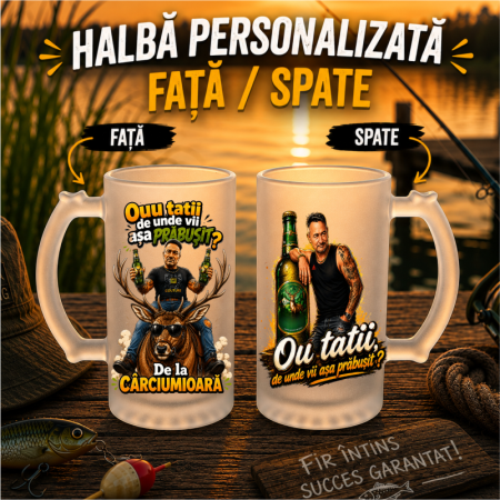 Cadouri personalizate - Halbă de Bere Mată Personalizată „Ouu Tatii, De Unde Vii Așa Prăbușit?”