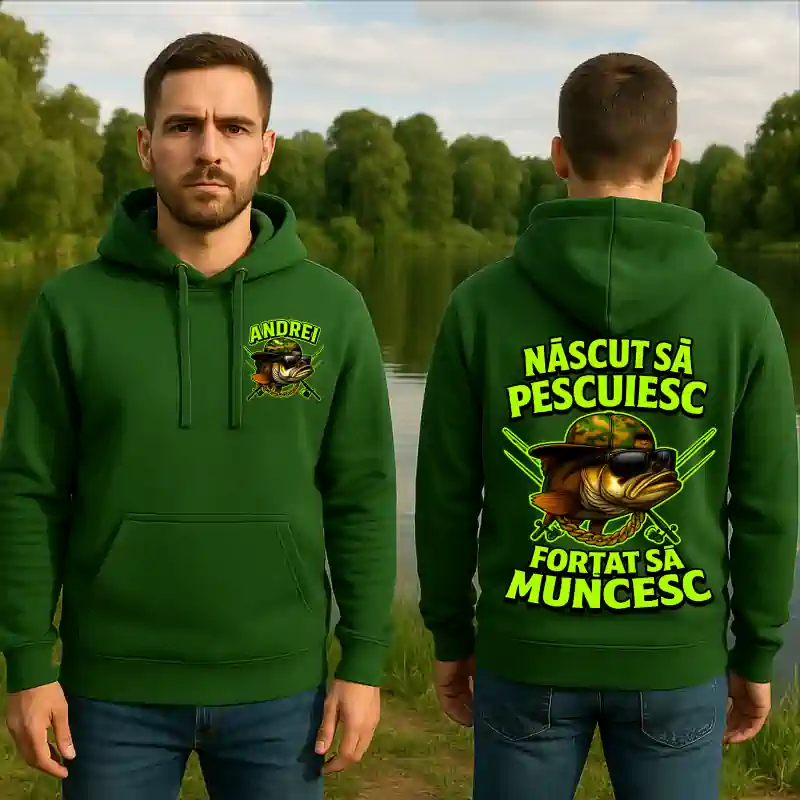 Hanorac Pescuit - Hanorac-personalizat-pescar-Nascut-sa-pescuiesc-fortat-sa-muncesc-1