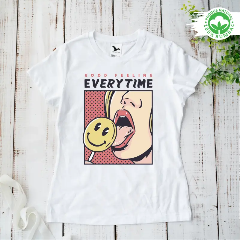 Tricou personalizat: "Good feeling everytime" lollipop [0]