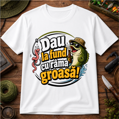 Tricouri pentru pescari - Tricou Amuzant pentru Pescari „Dau la Fund cu Râma Groasă!”