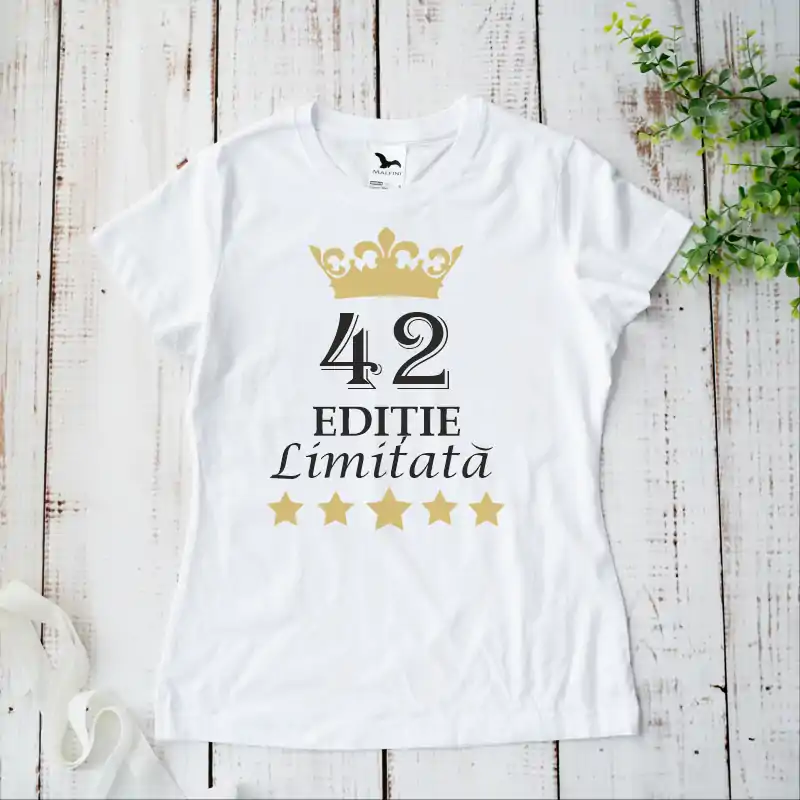 Tricou aniversar personalizat pentru dama modelul "Editie Limitata" [4]