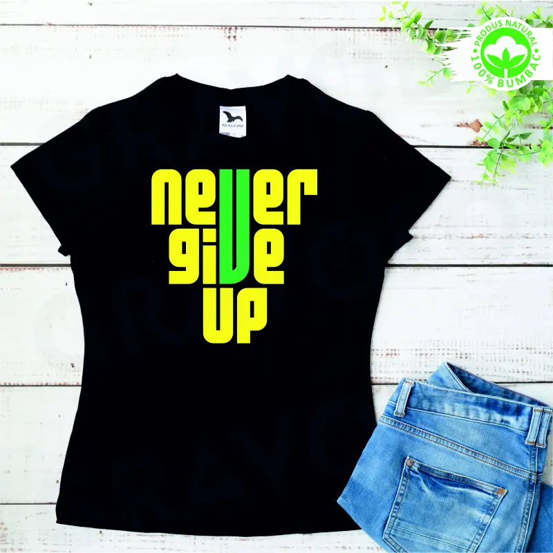 Tricou negru personalizat: "never give up" (damă) [1]