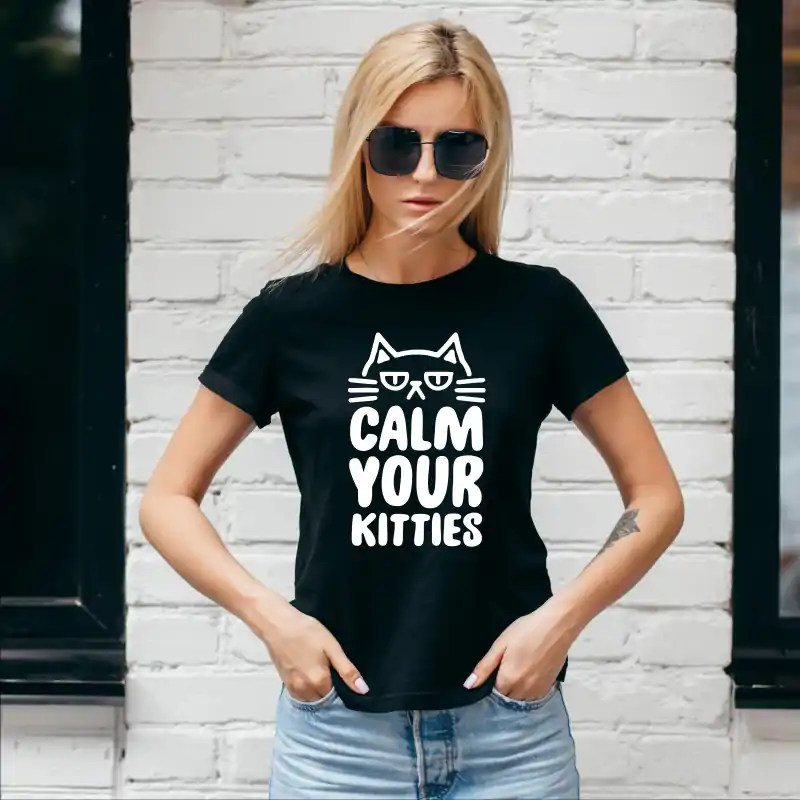 Tricou personalizat: "Calm Your Kitties" (damă) [6]