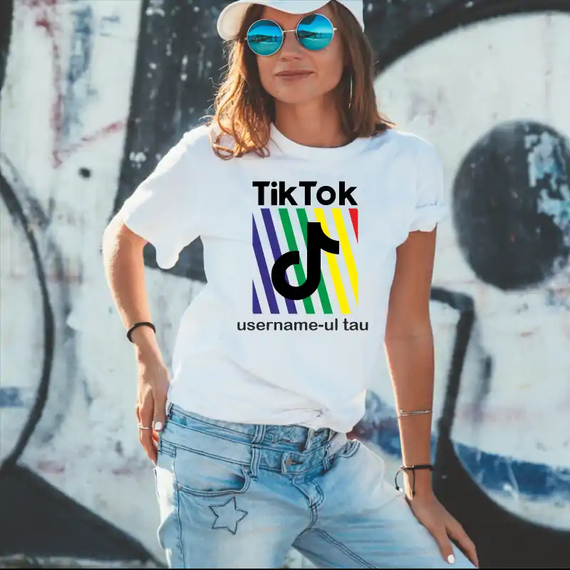 Tricouri dama - Tricou personalizat cu username-ul tau TIK TOK
