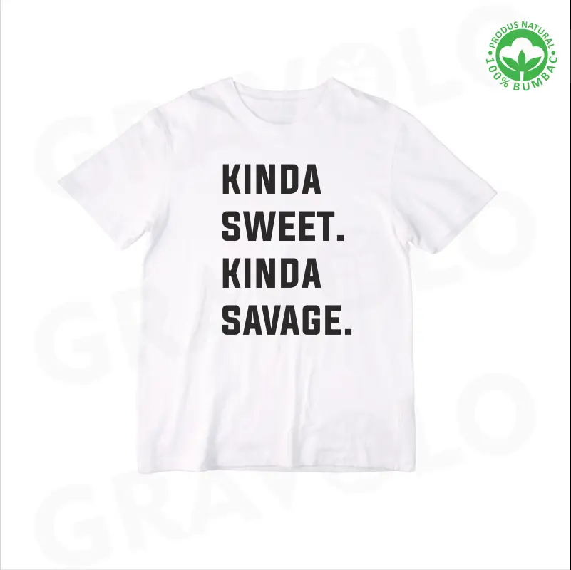 Tricou personalizat Kinda sweet.Kinda Savage [2]
