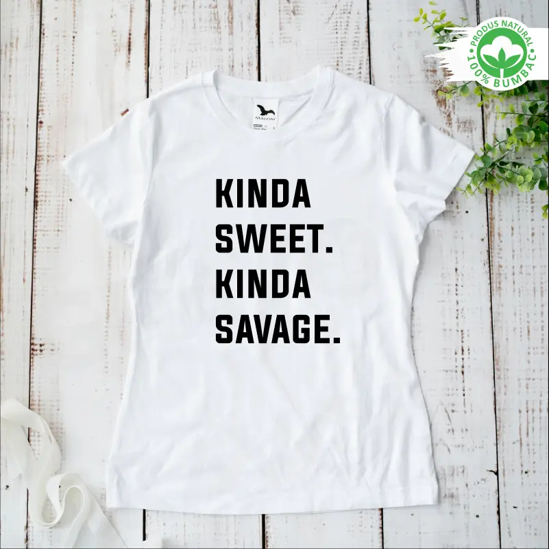 Tricou personalizat: "Kinda sweet. Kinda Savage." [0]