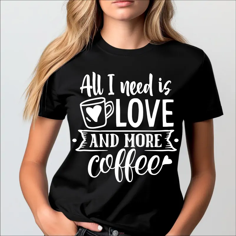 Tricouri Personalizate - Tricou-personalizat-All-I-need-is-Love-and-More-Coffee-Dama