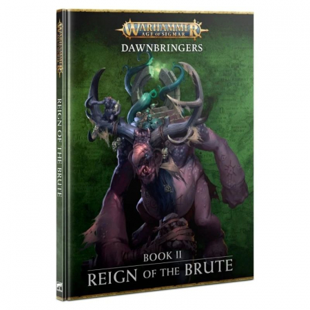 Age of Sigmar - Age of Sigmar Dawnbringers: Book II - Reign of the Brute - EN