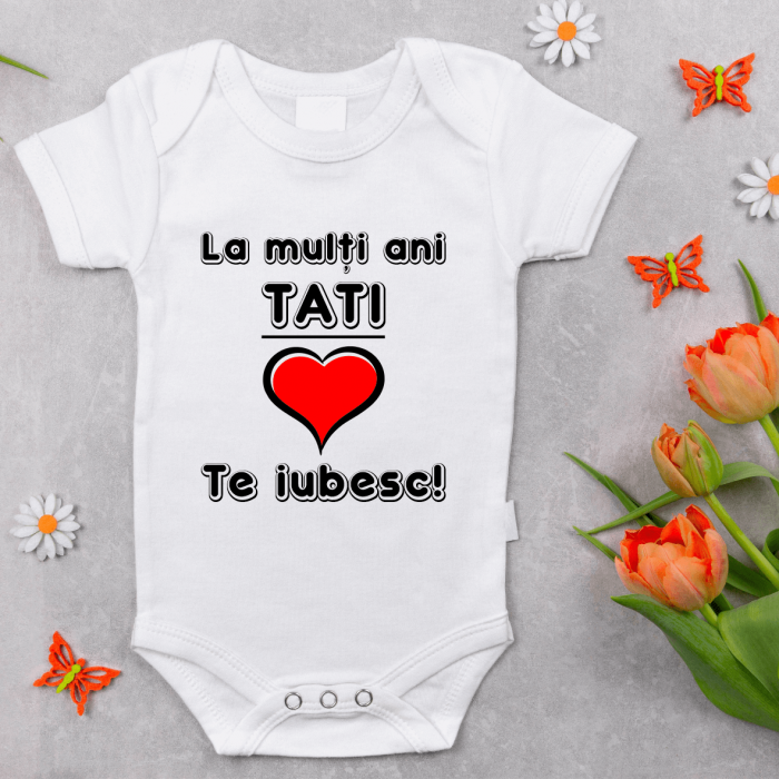 Body personalizat cu text - La multi ani, tati - Te iubesc [1]