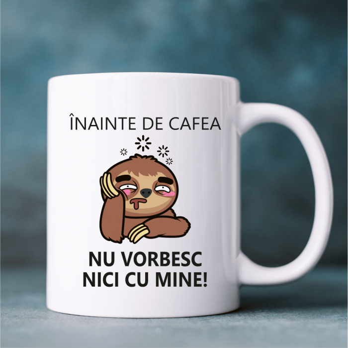 Cană personalizată - Înainte de cafea nu vorbesc nici cu mine [1]