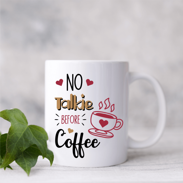 Cană personalizată - No talkie before coffee [1]