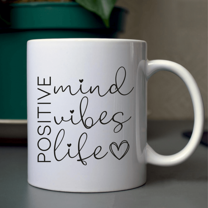 Cană personalizată - Positive Mind - Vibes - Life [1]