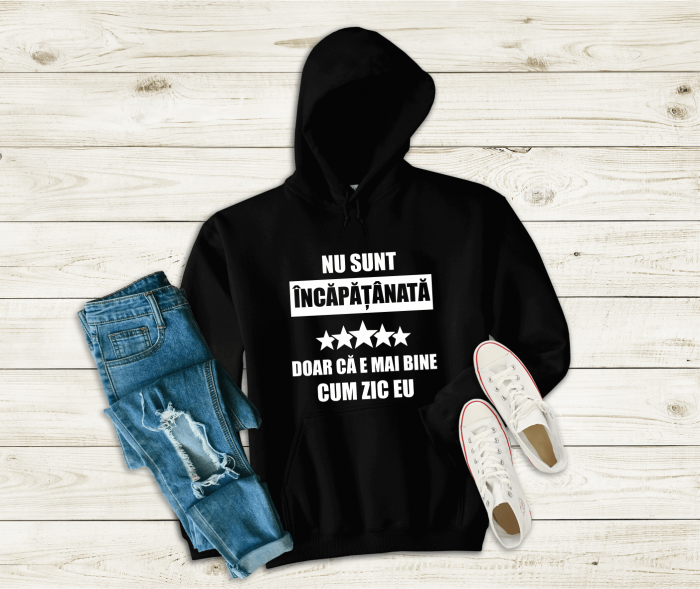 Hanorac Personalizat - Nu Sunt Incăpățânată [1]
