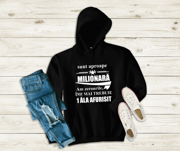 Hanorac Personalizat - Sunt Aproape Milionară [1]