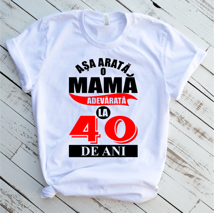 Tricou personalizat - Așa arată o MAMĂ ADEVĂRATĂ [1]