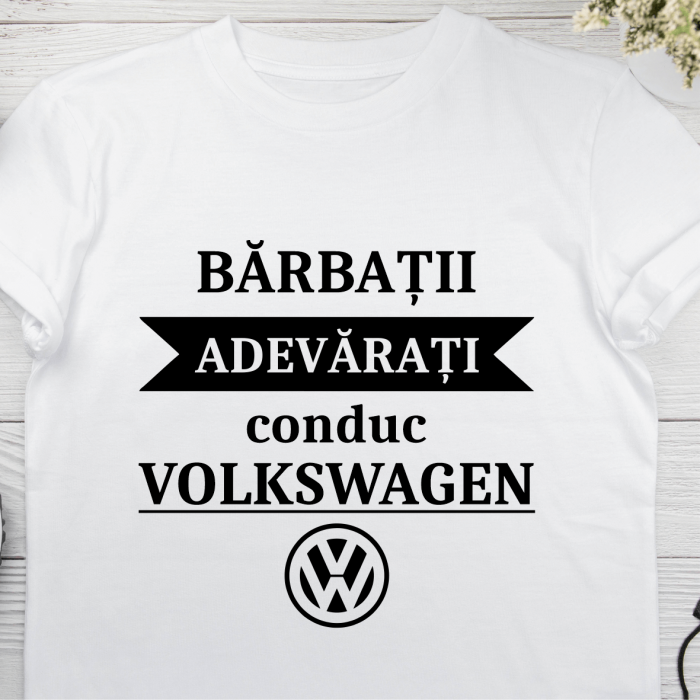 Tricou personalizat - Bărbații adevărați conduc VW [1]