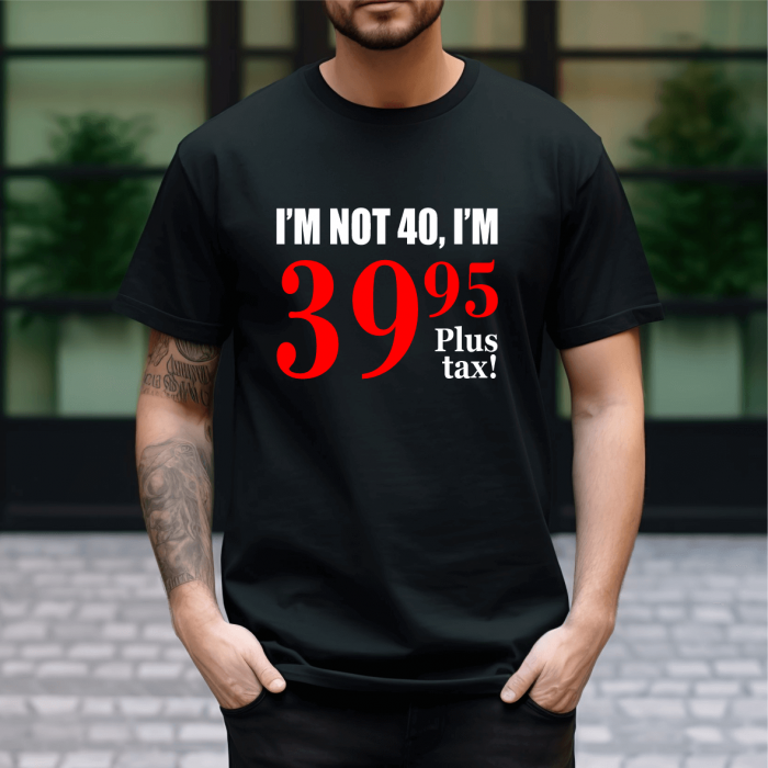 Tricou personalizat - I'm not 40 - M2 [1]