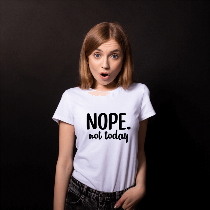 Tricou personalizat - NOPE - Not today [1]