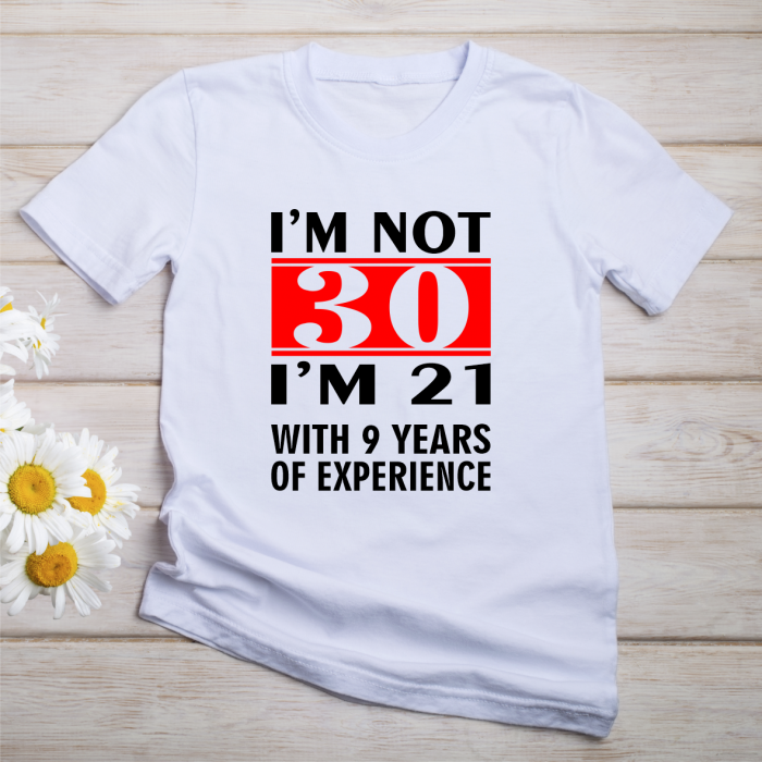 Tricou personalizat - Zi de naștere - I'm not 30 [1]