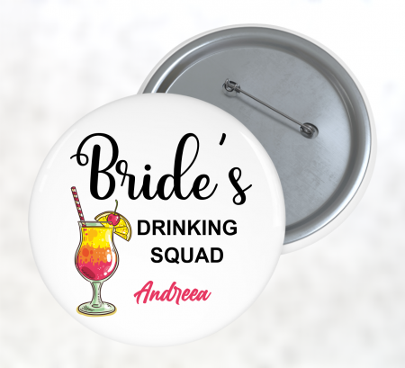 Insigne personalizate - Insignă personalizată - Bride's drinking squad - Nume