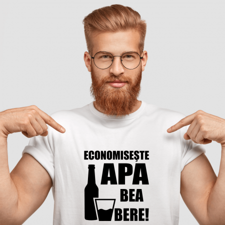 Tricouri - Tricou personalizat - Economisește apă - Bea bere