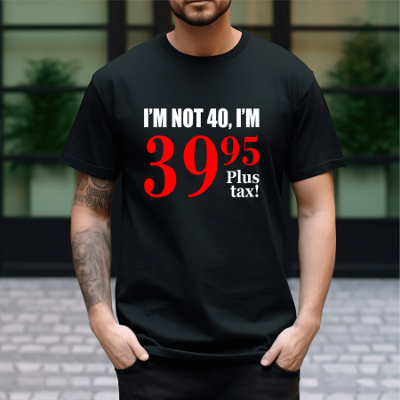 Tricouri - Tricou personalizat - I'm not 40 - M2