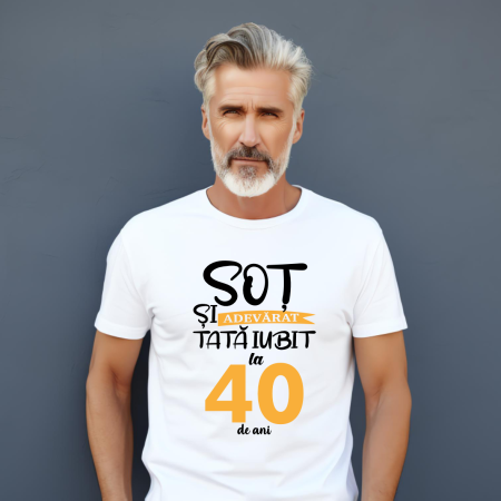 Tricouri - Tricou personalizat - Soț adevărat și tată iubit la 40 de ani