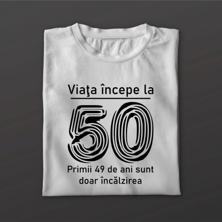 Tricouri - Tricou personalizat - Viaţa începe la 50 de ani