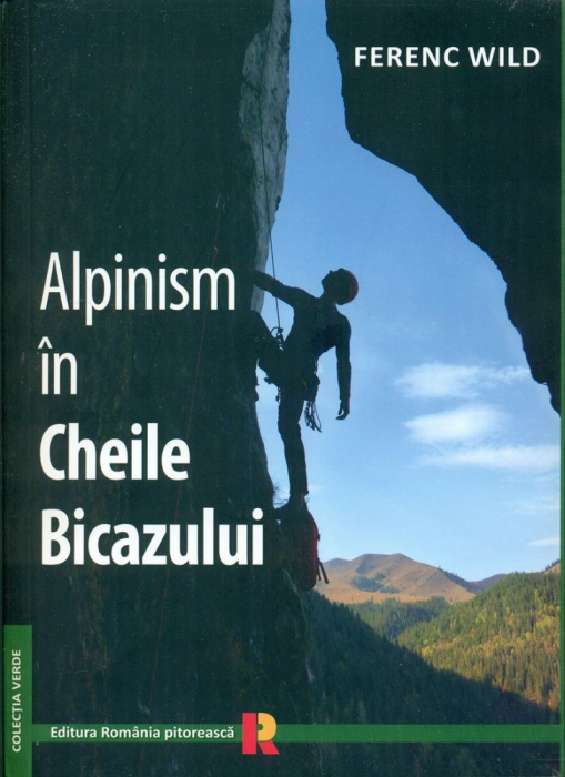 Alpinism in Cheile Bicazului de Ferenc Wild [1]