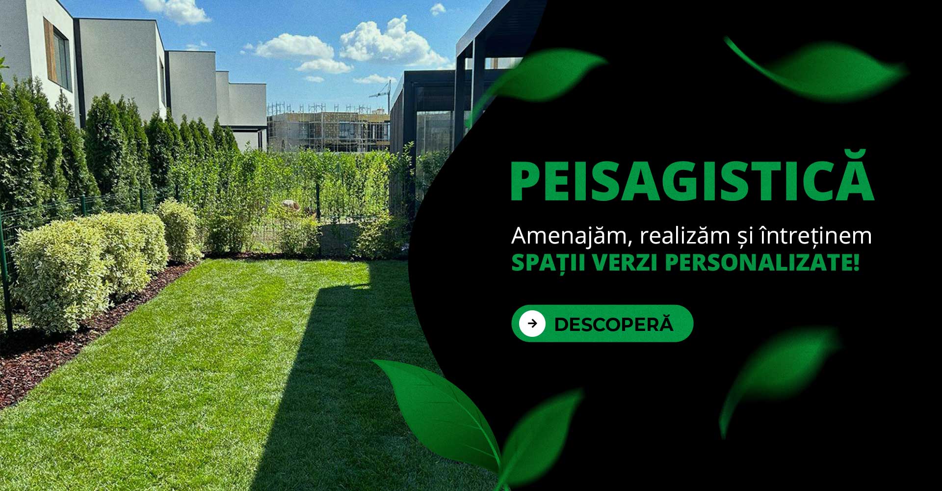 Peisagistica - Amenajăm, întreținem și realizăm spații verzi!
