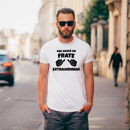 TRICOU ASA ARATA UN FRATE EXTRAORDINAR