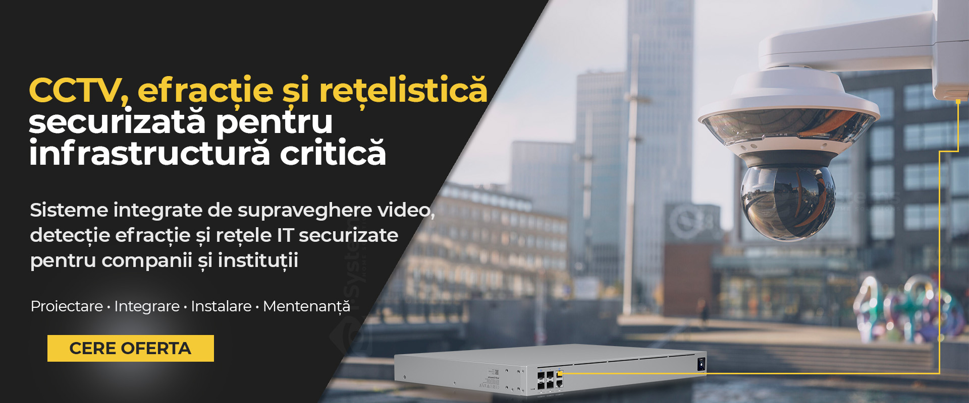 CCTV, efractie, & retelistica securizata pentru infrastructura critica_d