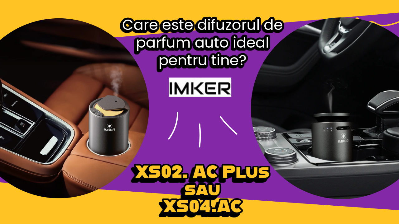Care este difuzorul de parfum auto ideal pentru tine  - XS02.AC Plus sau XS04.AC?