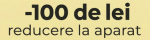 -100 lei reducere aparat