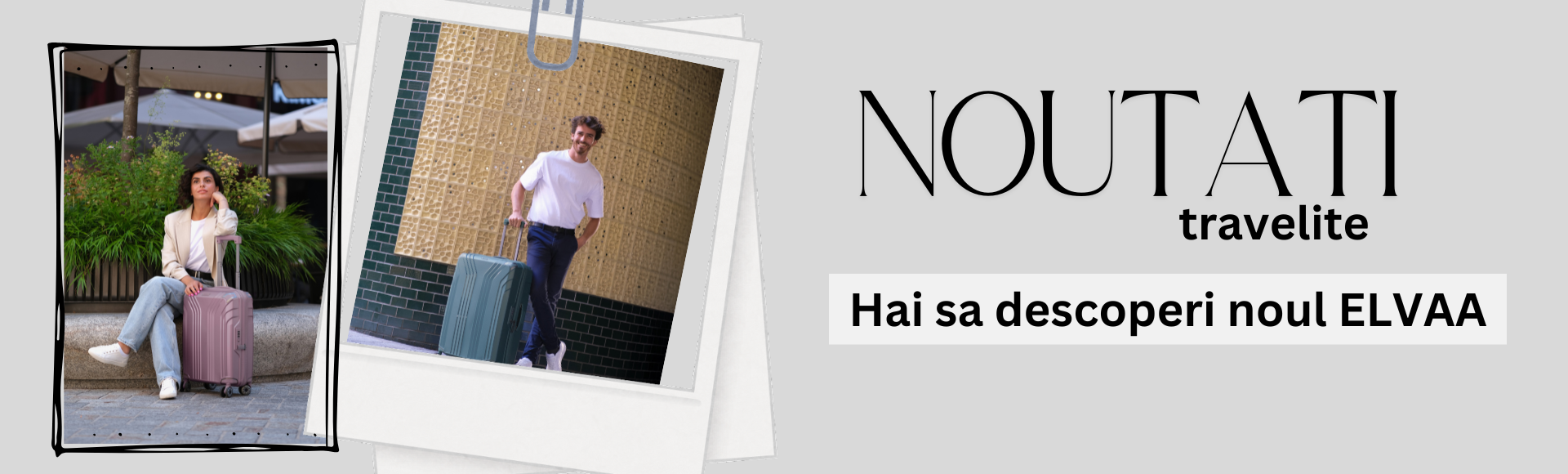 Noutati travelite - Elvaa