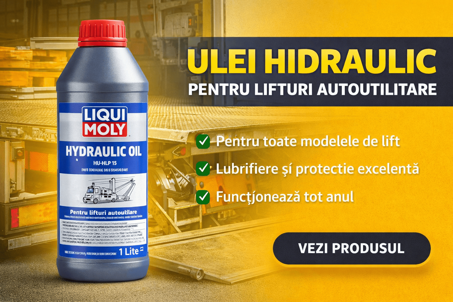 Uleiul hidraulic pentru lifturi autoutilitare – ghid complet pentru performanță și durabilitate