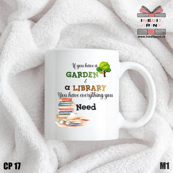 Cană If you have a garden & a library CP17 [2]