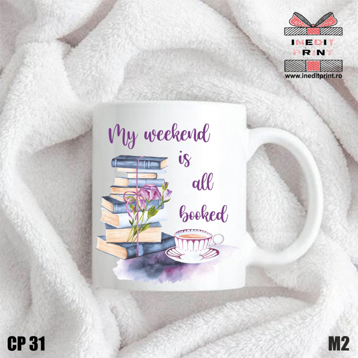 Cană My weekend is all booked CP31 [2]