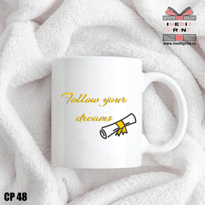 Cana personalizata Follow your dreams CP48 [2]