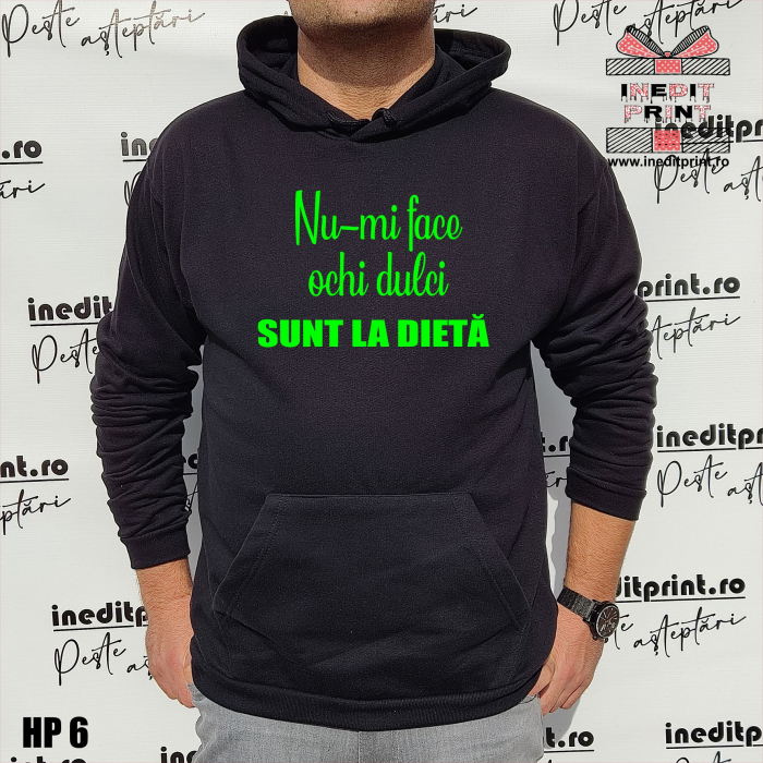 Hanorac Nu-mi face ochi dulci sunt la dietă HP6 [4]